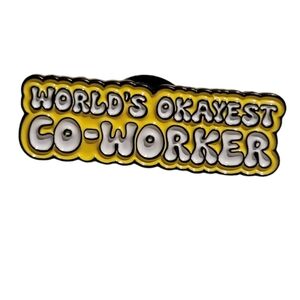 "Worlds Okayest Co-Worker" Funny Quotes Enamel Pin